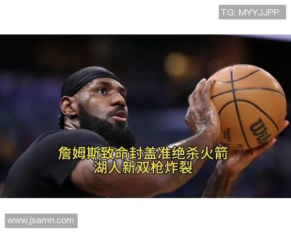 2019年2月22日湖人与火箭精彩对决全场录像回放及精彩瞬间分析